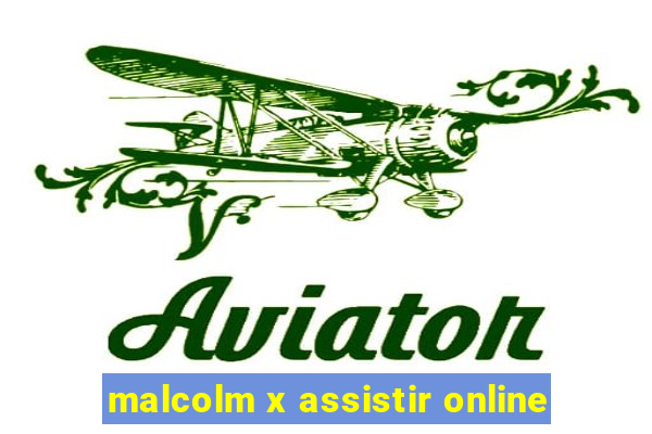 malcolm x assistir online